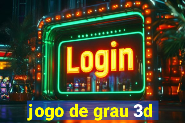 jogo de grau 3d